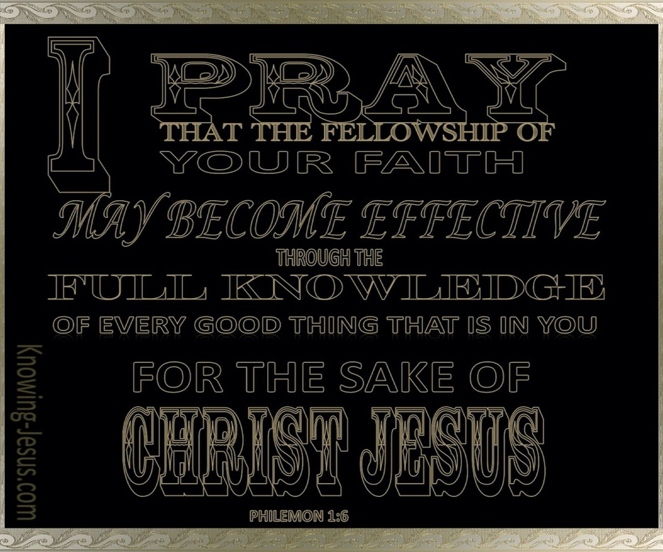 Philemon 1:6 I Pray That Your Faith May Be Effective (black)